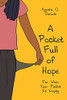 A Pocket Full Of Hope: For When Your Pocket Is Empty