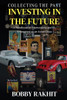 Collecting the Past Investing in the Future: A Handbook on Memorabilia and Its Emergence as an Asset Class - (Paperback or Softback)
