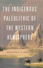 The Indigenous Paleolithic Of The Western Hemisphere