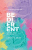 Be Different: Listen Purposefully. Love Courageously. Live Intentionally. - (Paperback or Softback)
