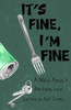 It's Fine, I'm Fine