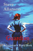 Guardian: A Guardian's World Book