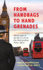 From Handbags to Hand Grenades