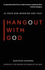 Hangout With God: Is Your God Working For You?