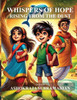 Whispers of Hope: Stories of Struggle and Triumph