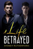 A Life Betrayed