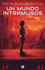 Un mundo intramuros