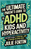 The Ultimate Parent's Guide to ADHD Kids and Hyperactivity