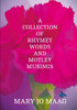 A Collection Of Rhymey Words and Motley Musings