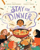 Stay for Dinner: A Picture Book