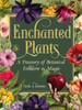 Enchanted Plants: A Treasury of Botanical Folklore and Magic
