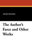The Author's Farce and Other Works - (Paperback or Softback)