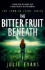 The Bitter Fruit Beneath: A Gripping Crime Thriller Series