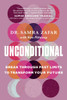 Unconditional: Break Through Past Limits to Transform Your Future