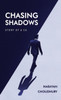Chasing Shadows: Story of a CA