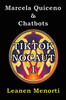 TikTok Nocaut: Marcela Quiceno & Chatbots