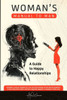 A Woman's Manual to Man: a Guide to Happy Relationships