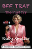 BFF Trap - The First Try: A modern romance story