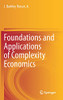 Foundations And Applications Of Complexity Economics