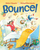 Bounce! - (Hardback or Cased Book)
