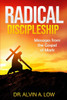 Radical Discipleship: Messages from the Gospel of Mark