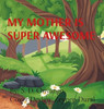 My Mother Is Super Awesome - (Hardback or Cased Book)