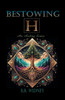 Bestowing H - (Paperback or Softback)
