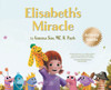 Elisabeth's Miracle - (Hardback or Cased Book)