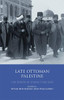Late Ottoman Palestine: The Period Of Young Turk Rule