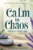 Calm in Chaos: Mindfulness for Busy People