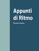 Appunti Di Ritmo: Riccardo Chiarion (Italian Edition)
