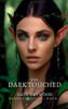 The Darktouched - (Hardback or Cased Book)