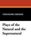 Plays of the Natural and the Supernatural
