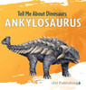 Ankylosaurus - (Hardback or Cased Book)