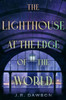 The Lighthouse at the Edge of the World