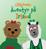 Lillbj?rnen: ?ventyr p? Irland - (Hardback or Cased Book)