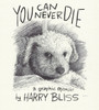 You Can Never Die: A Graphic Memoir