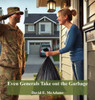 Even Generals Take Out The Garbage - (Hardback or Cased Book)