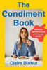 The Condiment Book: Unlocking Maximum Flavor with Minimal Effort