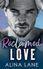 Reclaimed Love (The Heartfelt Series) - 9781736897713