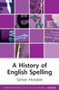 A History of English Spelling - (Paperback or Softback)