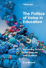The Politics of Voice in Education: Reforming Schools After Deleuze and Guattari