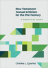 New Testament Textual Criticism for the 21st Century: A Practical Guide