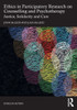 Ethics in Participatory Research on Counselling and Psychotherapy: Justice, Solidarity and Care - (Paperback or Softback)
