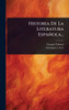 Historia De La Literatura Espa?ola...