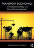Transport Economics: An Institutional, Policy, and Human Factors Approach - (Paperback or Softback)