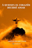 A Quienes El Corazã³N Decidiã³ Amar (Spanish Edition)