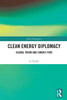 Clean Energy Diplomacy: Global Trend and China's Path