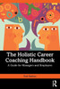 The Holistic Career Coaching Handbook: A Guide for Managers and Employers - (Paperback or Softback)