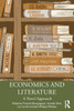 Economics and Literature: A Novel Approach - (Paperback or Softback)